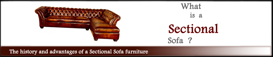 What Is A Sectional Sofa History And Advantage Of